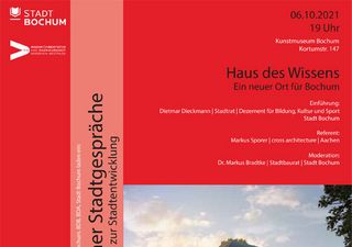 Bochumer Stadtgespräch: Haus des Wissens Bochumer Stadtgespräch: Haus des Wissens