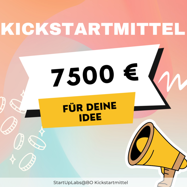 Text: Kickstartmittel 7500 Euro für deine Idee